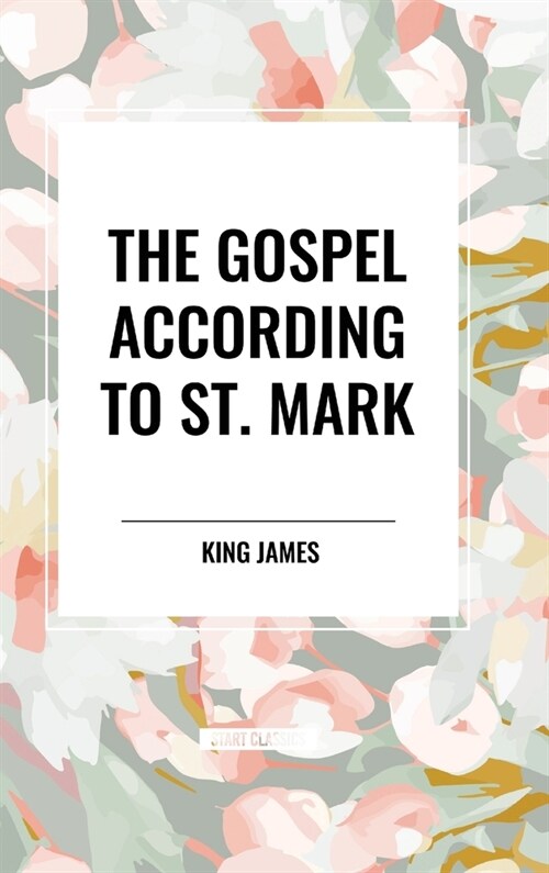 The Gospel According to St. Mark (Hardcover)