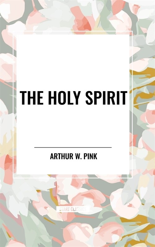 The Holy Spirit (Hardcover)