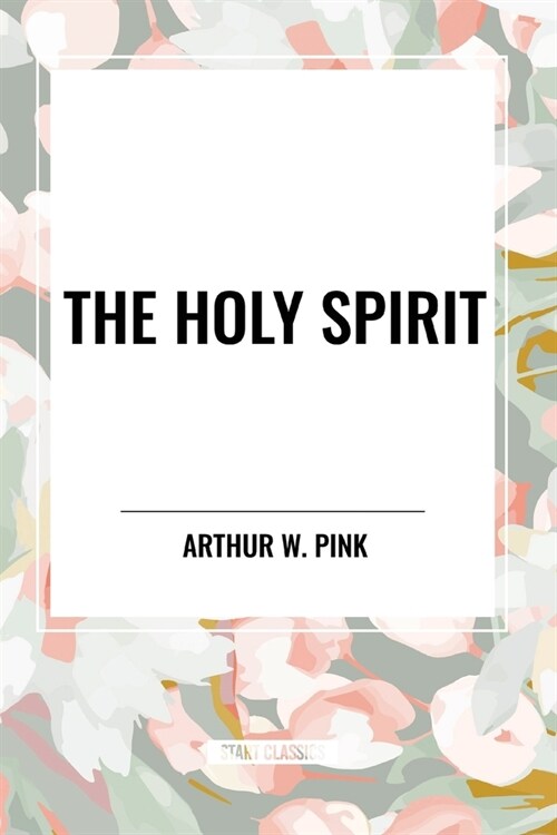 The Holy Spirit (Paperback)