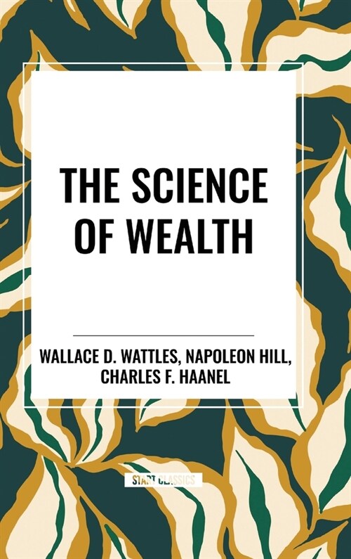 The Science of Wealth (Hardcover)