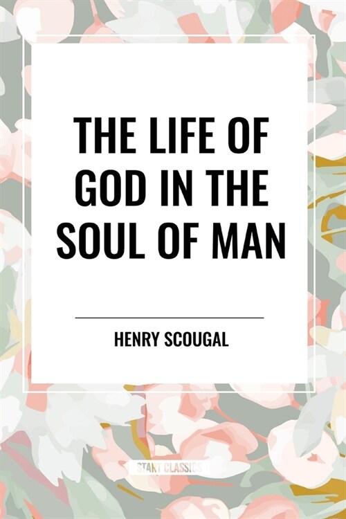 The Life of God in the Soul of Man (Paperback)