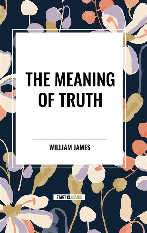 The Meaning of Truth (Hardcover)