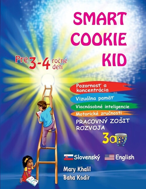 Smart Cookie Kid pre 3-4 ročn?deti Pozornosť a koncentr?ia Vizu?na pam?#357; Viacn?obn?inteligencie Motorick?zručnosti Pracovn? (Paperback)