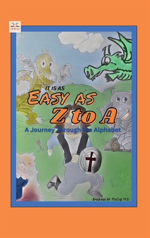 It is as Easy as Z to A: A Journey Through the Alphabet (Hardcover)