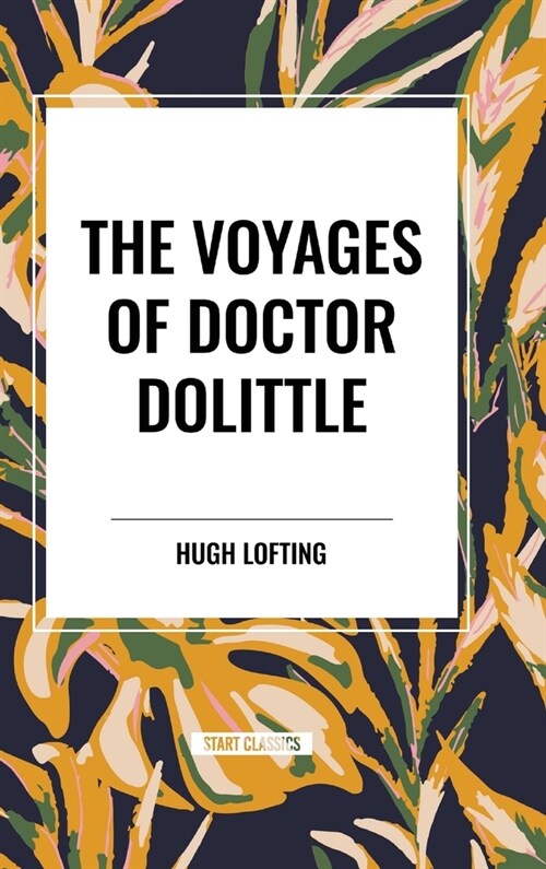 The Voyages of Doctor Dolittle (Hardcover)
