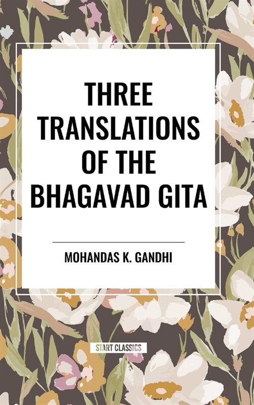 Three Translations of the Bhagavad Gita (Hardcover)