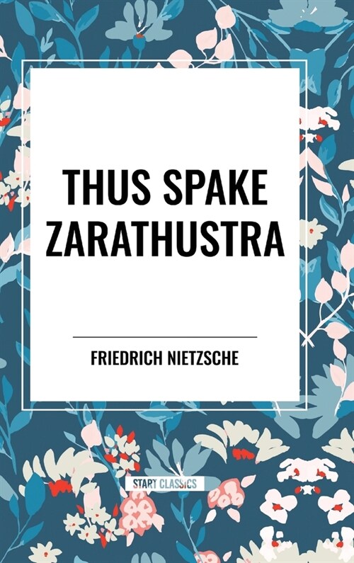 Thus Spake Zarathustra: A Book for All and None (Hardcover)