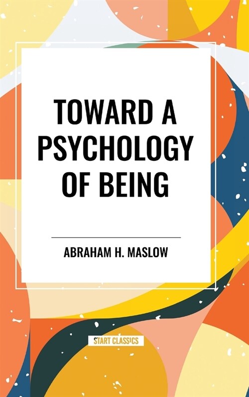 Toward a Psychology of Being (Hardcover)