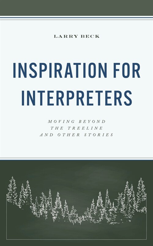 Inspiration for Interpreters: Moving Beyond the Treeline and Other Stories (Hardcover)