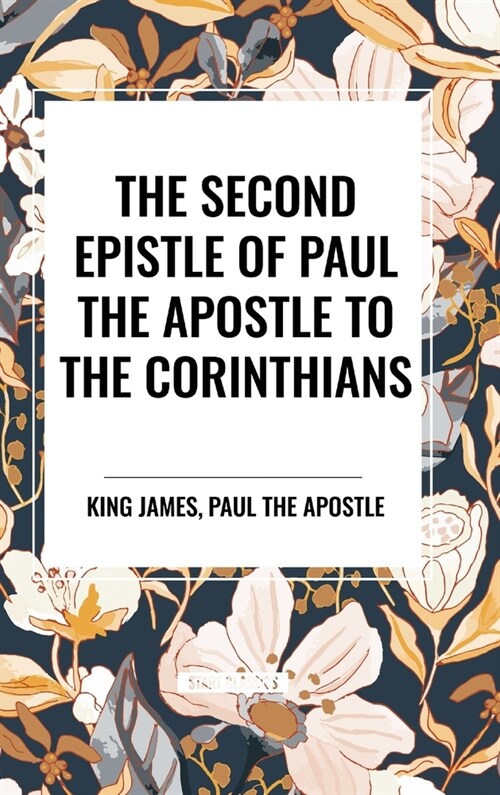 The Second Epistle of Paul the Apostle to the CORINTHIANS (Hardcover)