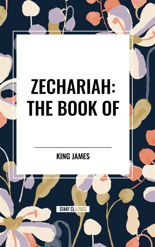 Zechariah: The Book of (Hardcover)