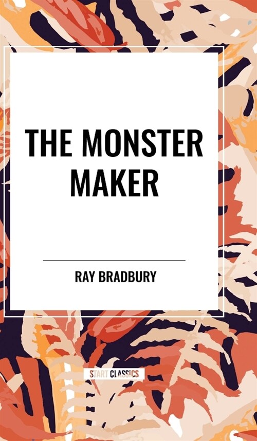 The Monster Maker (Hardcover)