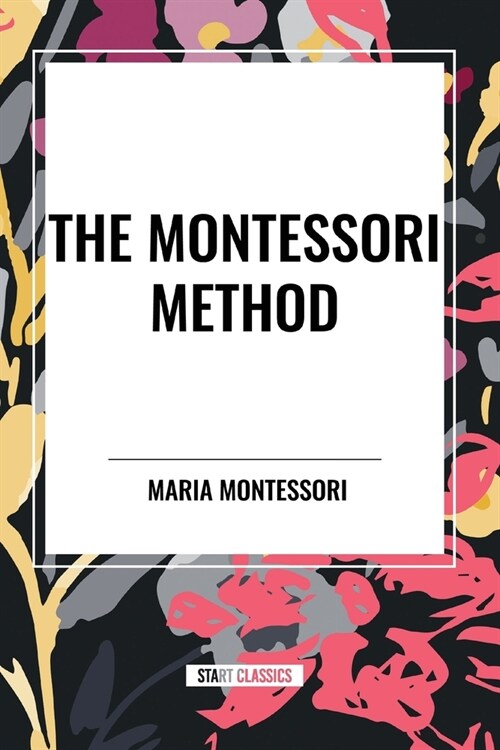 The Montessori Method (Paperback)