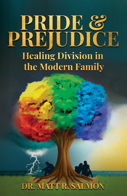 Pride & Prejudice: Healing Division in the Modern Family (Paperback)