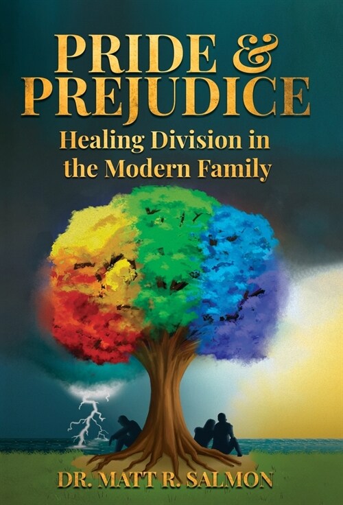 Pride & Prejudice: Healing Division in the Modern Family (Hardcover)