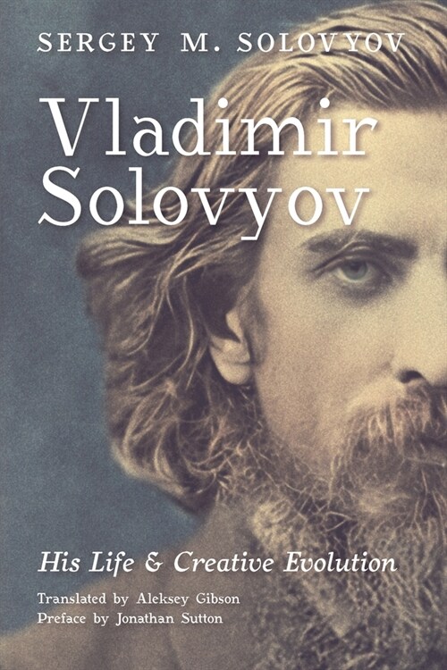 Vladimir Solovyov: His Life & Creative Evolution (Paperback)