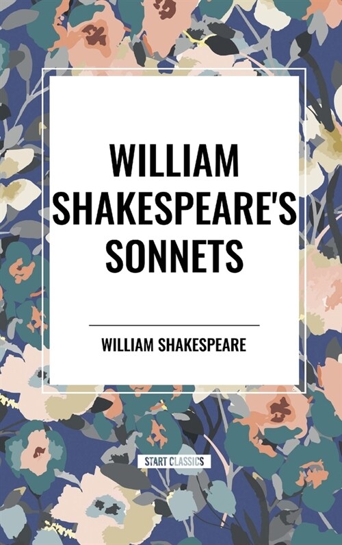 William Shakespeares Sonnets (Hardcover)