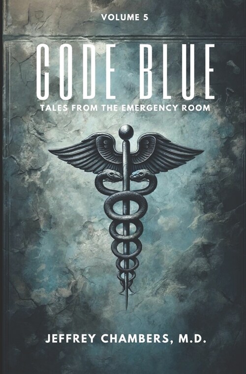 Code Blue: Tales From the Emergency Room: Volume 5 (Paperback)