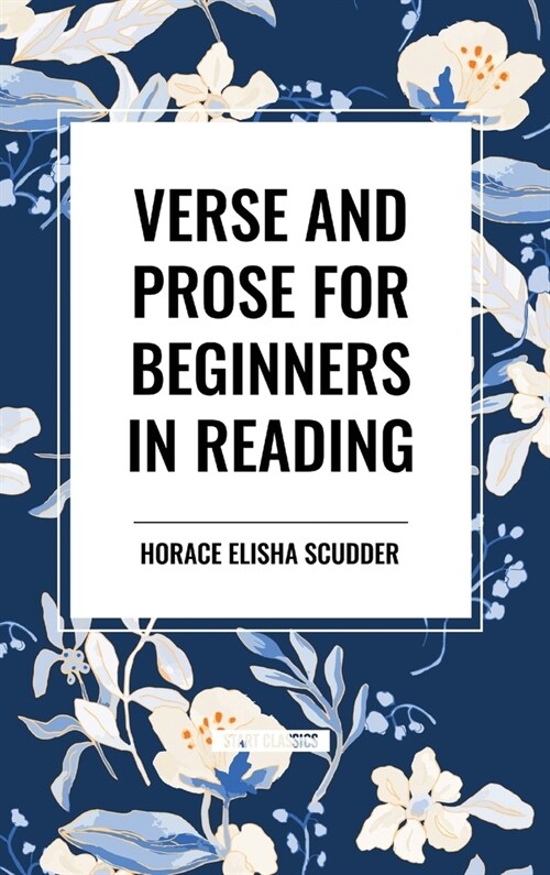 Verse and Prose for Beginners in Reading (Hardcover)