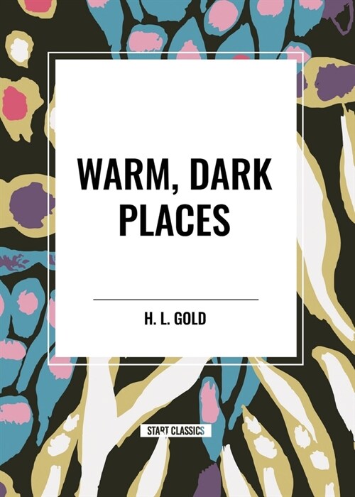 Warm, Dark Places (Paperback)