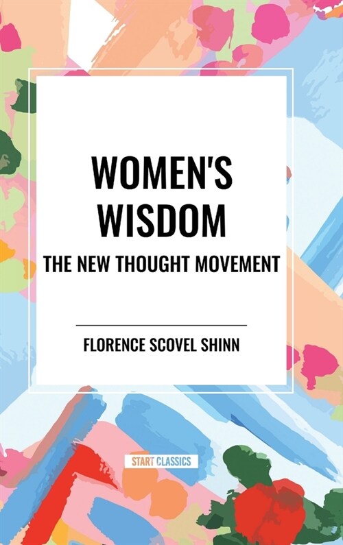 Womens Wisdom: The New Thought Movement (Hardcover)