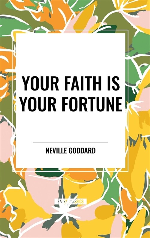 Your Faith Is Your Fortune (Hardcover)