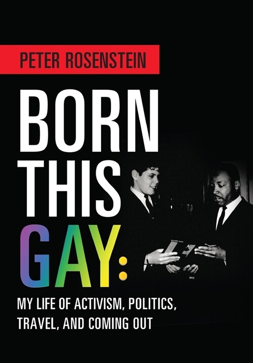 Born This Gay: My Life of Activism, Politics, Travel, and Coming Out (Hardcover)