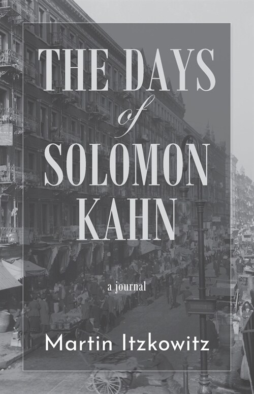 The Days of Solomon Kahn (Paperback)
