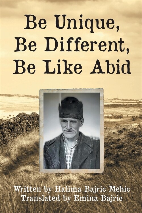 Be Unique, Be Different, Be Like Abid (Paperback)