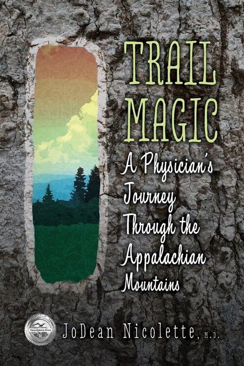 Trail Magic: A Physicians Journey Through the Appalachian Mountains (Paperback)