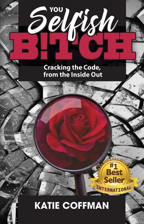 You Selfish B!tch (Paperback)