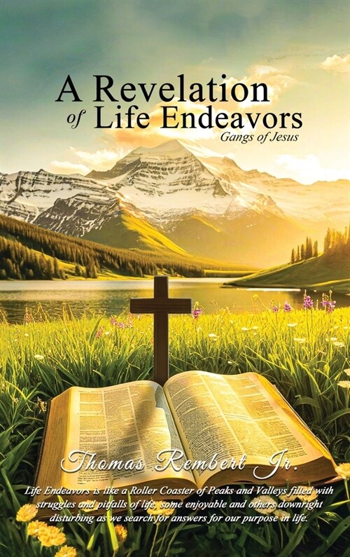 A Revelation of Life Endeavors: Gangs for Jesus (Hardcover)