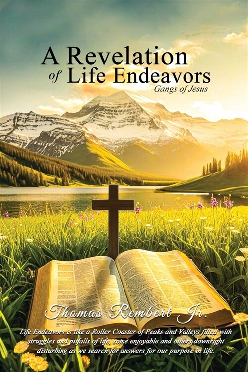 A Revelation of Life Endeavors: Gangs for Jesus (Paperback)
