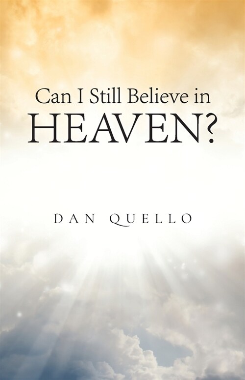 Can I Still Believe in Heaven? (Paperback)
