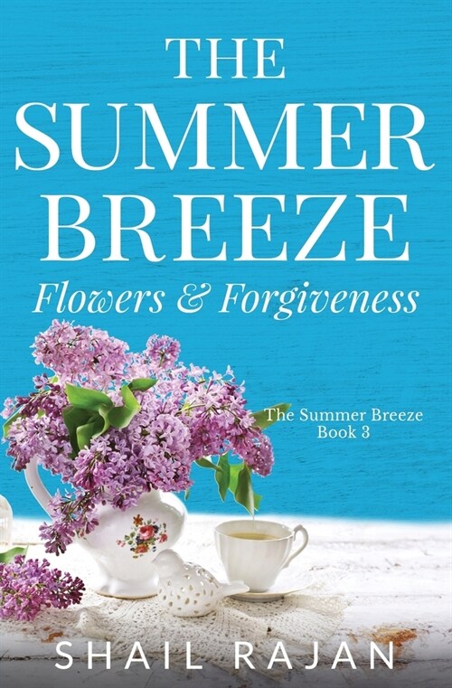 The Summer Breeze: Flowers & Forgiveness (Paperback)