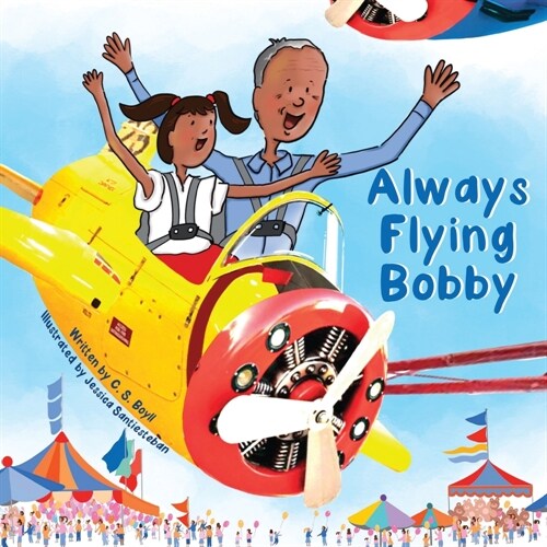 Always Flying Bobby (Paperback)
