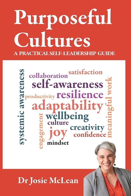 Purposeful Cultures: A practical self-leadership guide (Paperback, 3)