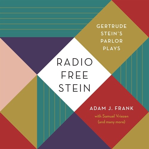 Radio Free Stein: Gertrude Steins Parlor Plays (Paperback)