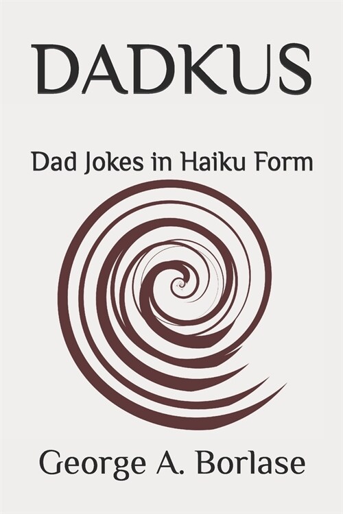Dadkus: Dad Jokes in Haiku Form (Paperback)
