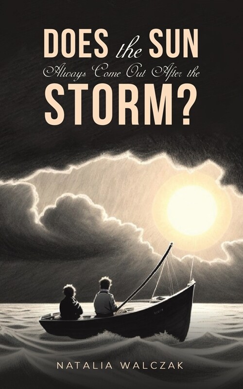 Does the Sun Always Come Out After the Storm? (Paperback)