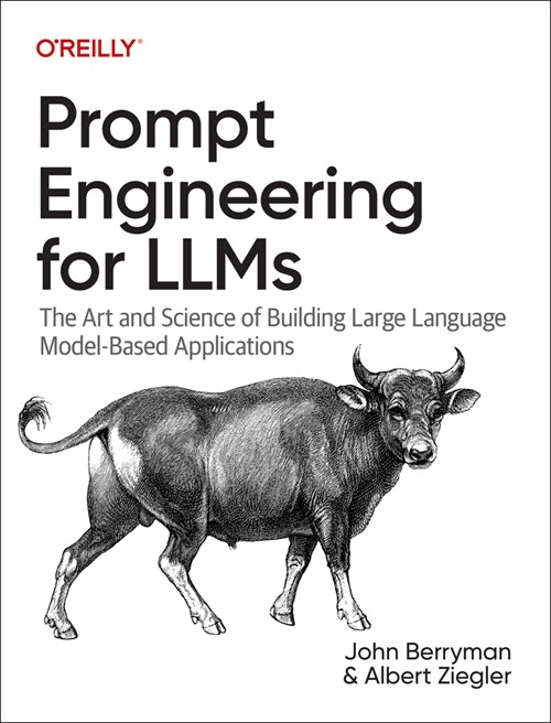 Prompt Engineering for Llms: The Art and Science of Building Large Language Model-Based Applications (Paperback)