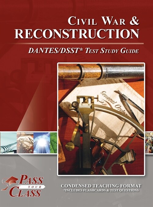 Civil War and Reconsctruction DANTES/DSST Test Study Guide (Hardcover)
