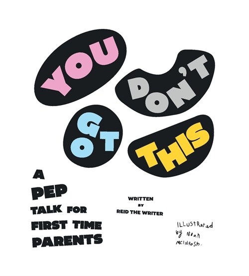 You Dont Got This: A Pep Talk For First Time Parents (Paperback)