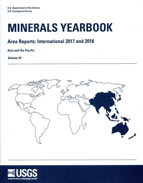 Minerals Yearbook: Area Reports: International Review 2017-18 Asia and the Pacific (Hardcover)