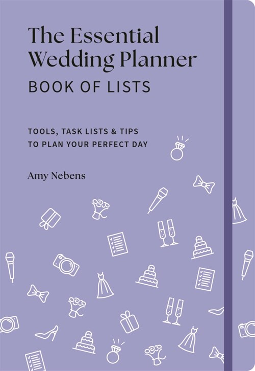 The Essential Wedding Planner Book of Lists: Tools, Task Lists & Tips to Plan Your Perfect Day (Hardcover)