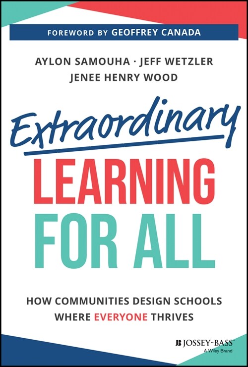 Extraordinary Learning for All: How Communities Design Schools Where Everyone Thrives (Paperback)