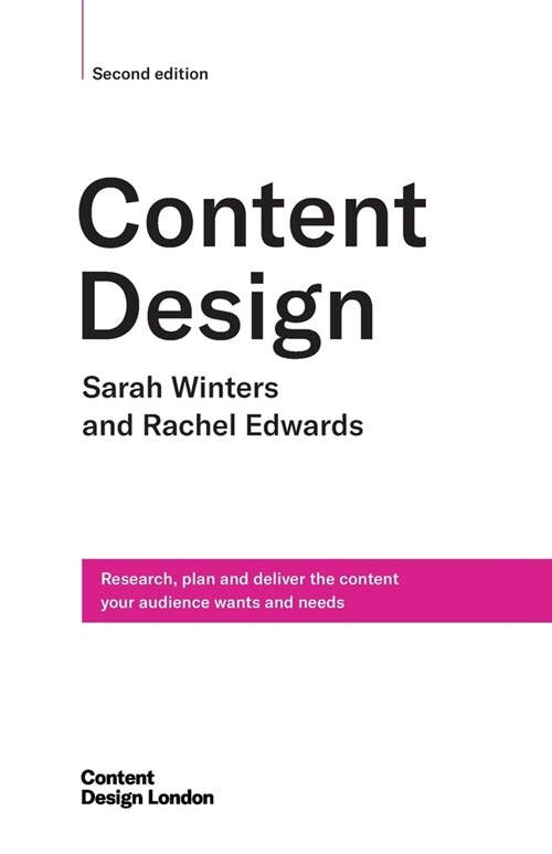 Content Design, Second edition: Research, plan and deliver the content your audience wants and needs (Paperback)