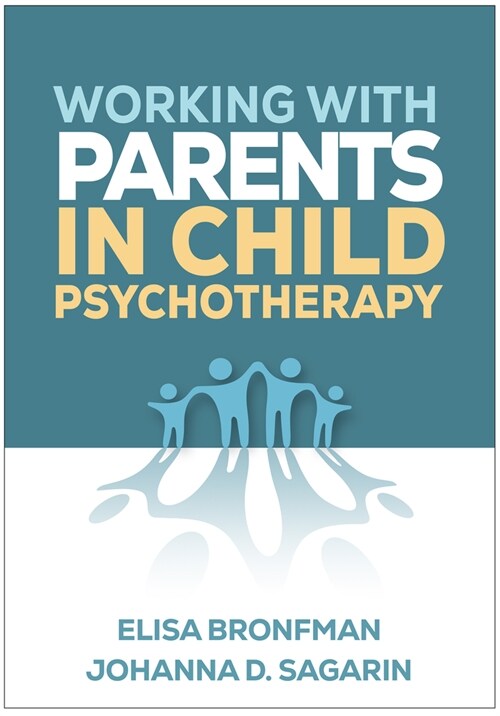 Working with Parents in Child Psychotherapy (Paperback)