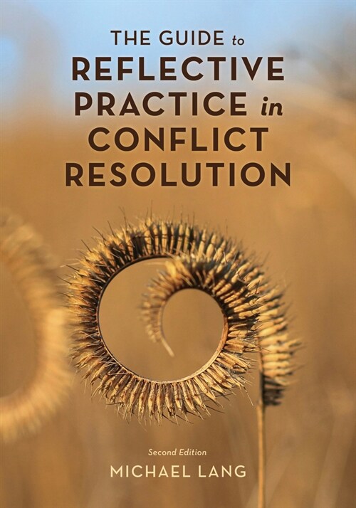 The Guide to Reflective Practice in Conflict Resolution (Paperback, 2)