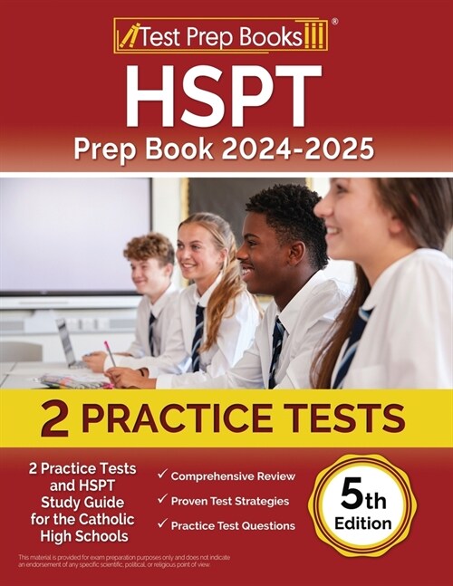 HSPT Prep Book 2024-2025: 2 Practice Tests and HSPT Study Guide for Catholic High Schools [5th Edition] (Paperback)